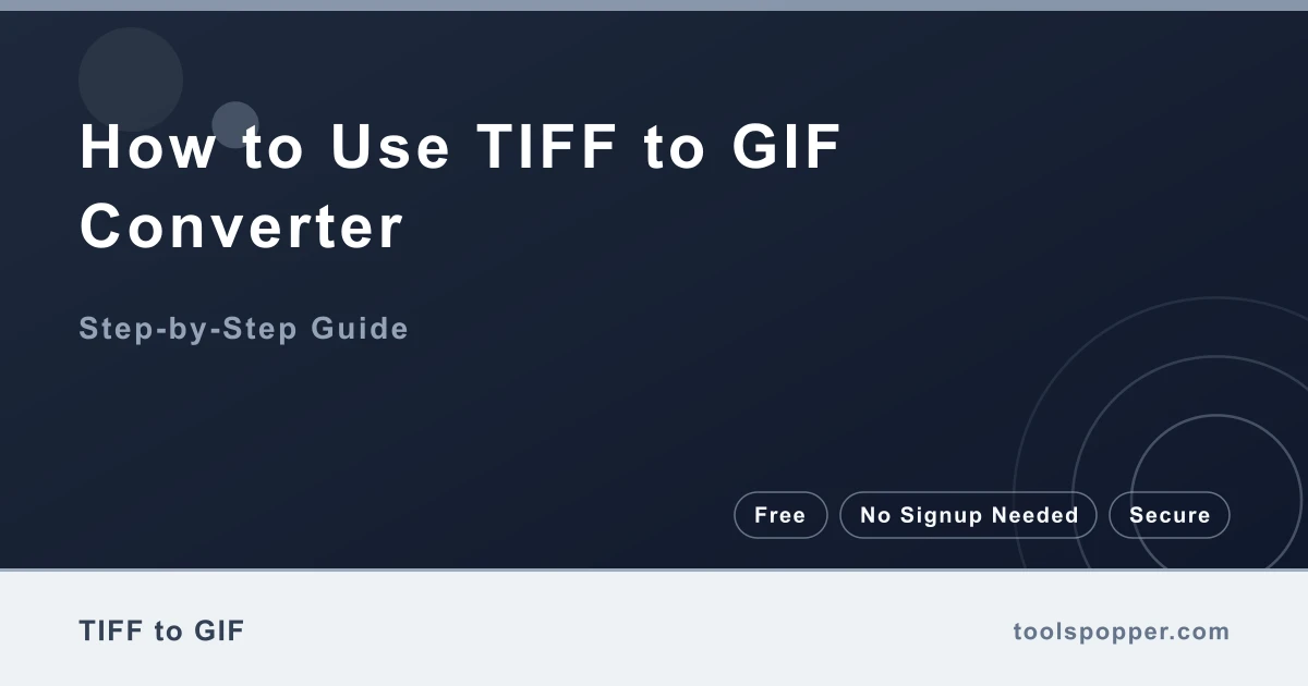 How to use TIFF to GIF Converter — step-by-step guide