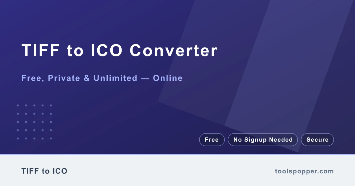 TIFF to ICO Converter — Convert TIFF to ICO free in your browser — fast, private, no watermark