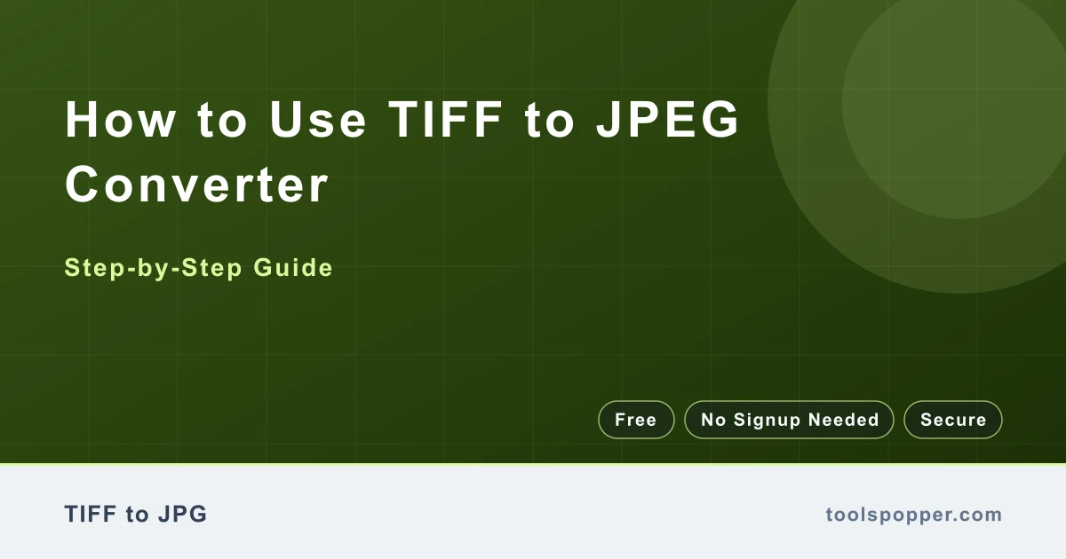 How to use TIFF to JPEG Converter — step-by-step guide