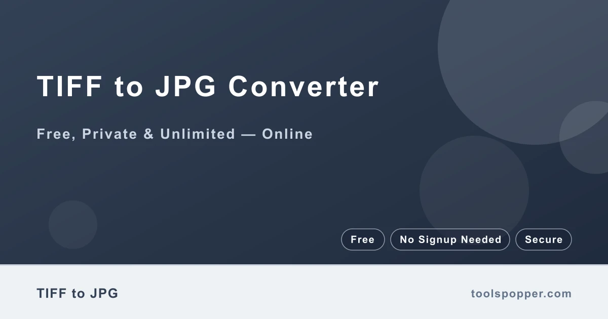 TIFF to JPG Converter — Convert TIFF to JPG free in your browser — fast, private, no watermark