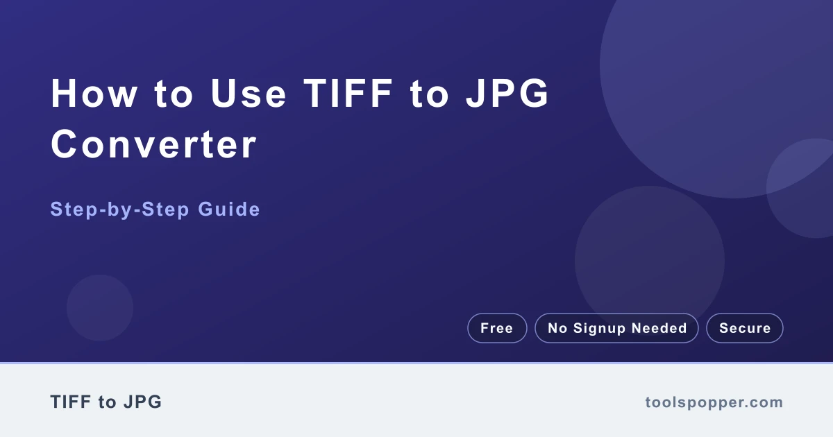 How to use TIFF to JPG Converter — step-by-step guide