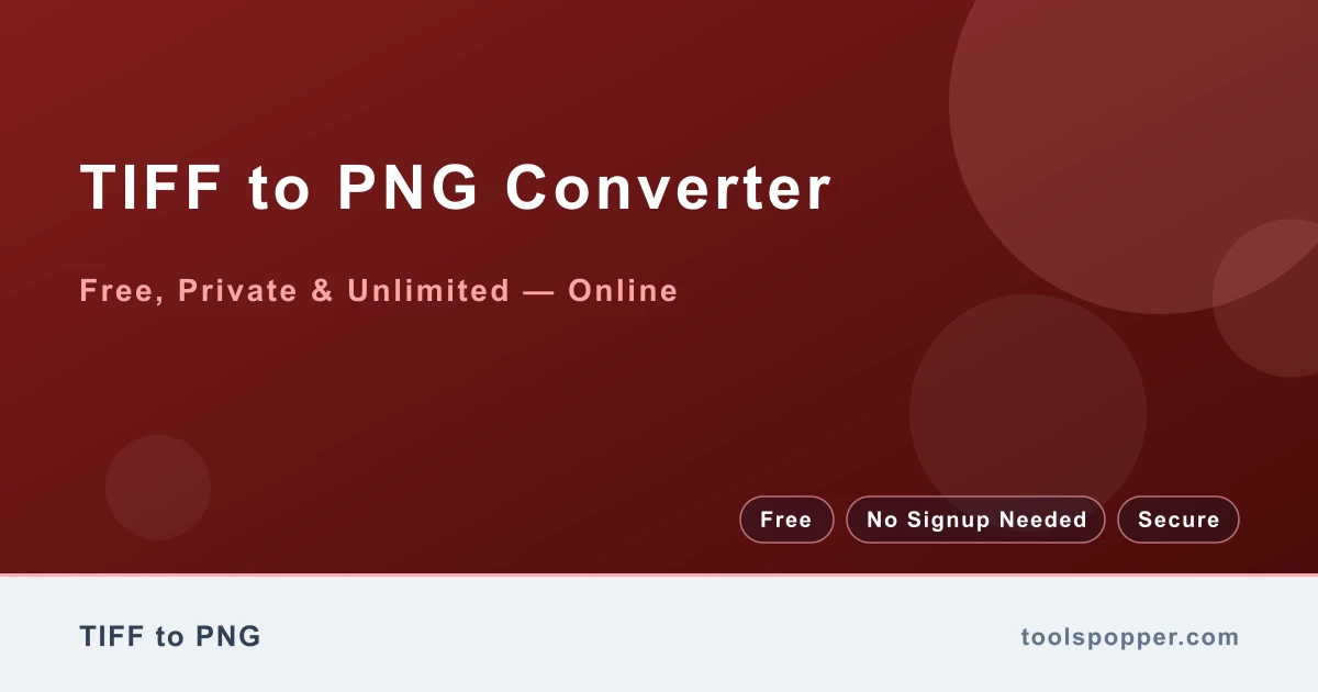 TIFF to PNG Converter — Convert TIFF to PNG free in your browser — fast, private, no watermark