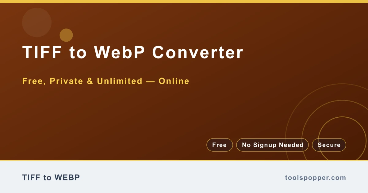 TIFF to WebP Converter — Convert TIFF to WebP free in your browser — fast, private, no watermark