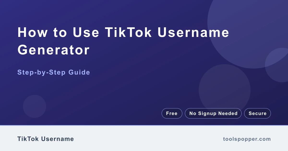 How to use TikTok Username Generator — step-by-step guide