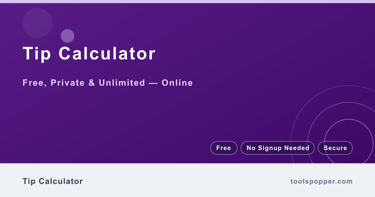 Tip Calculator — Split bills and calculate tip amounts for any party size