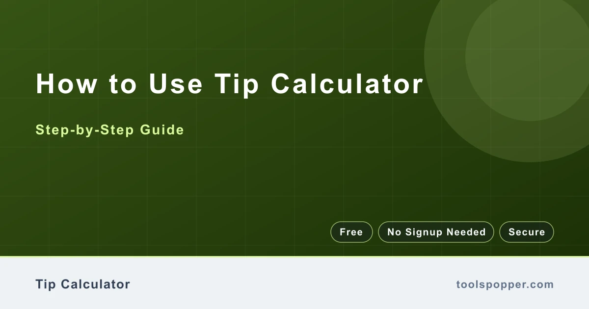 How to use Tip Calculator — step-by-step guide