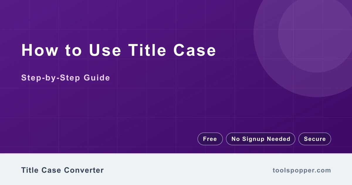 How to use Title Case — step-by-step guide