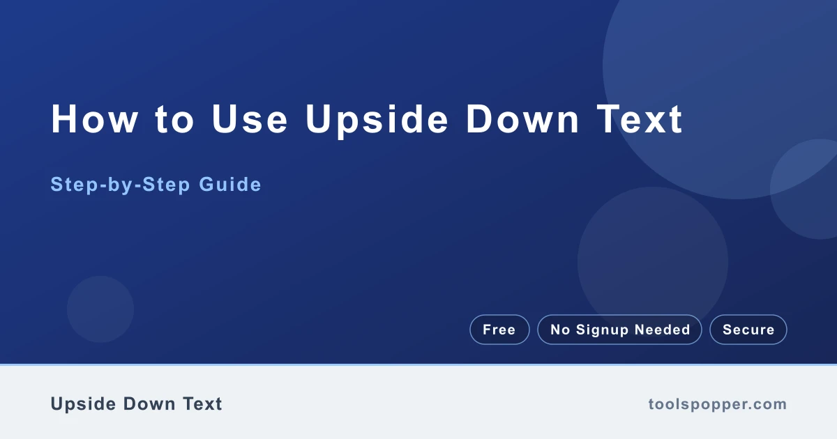 How to use Upside Down Text — step-by-step guide