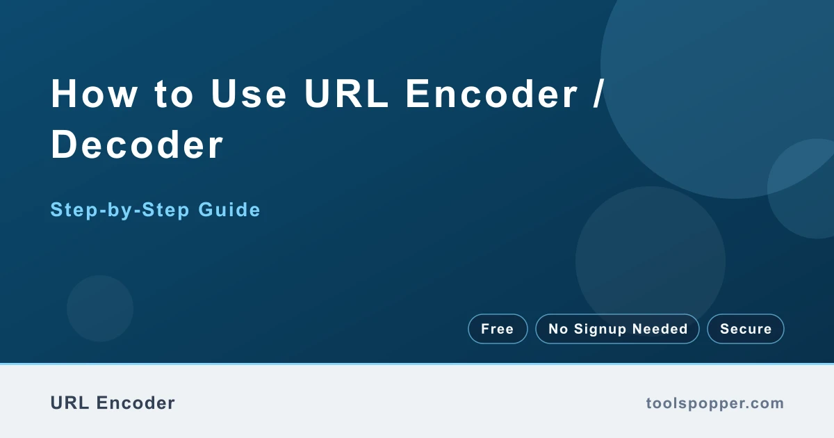 How to use URL Encoder / Decoder — step-by-step guide