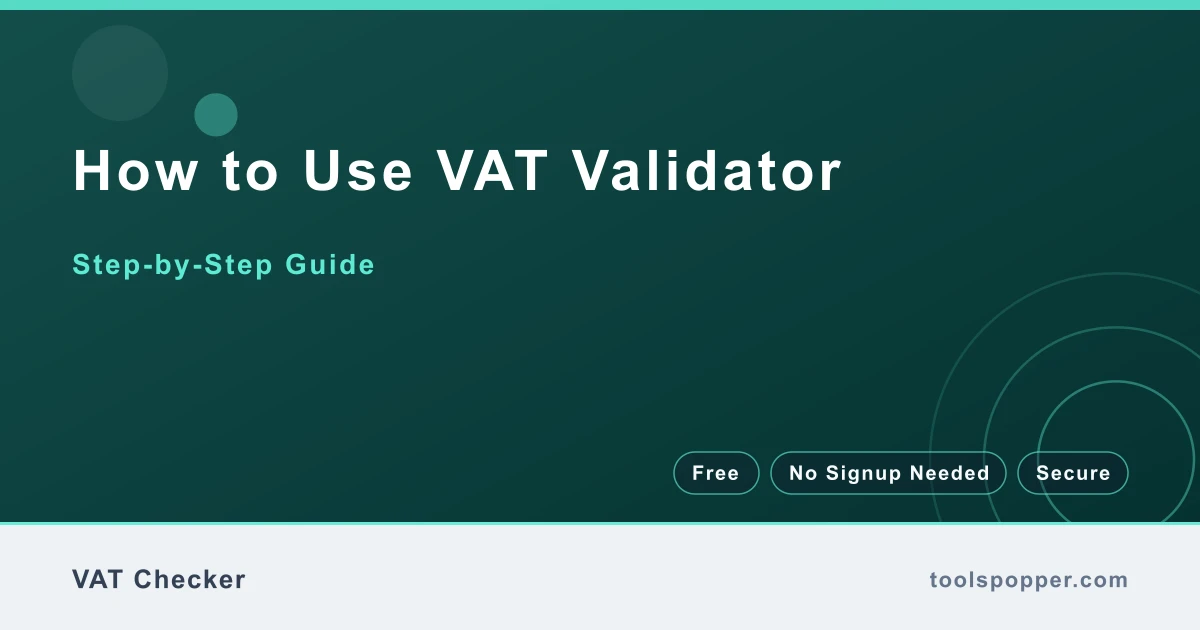 How to use VAT Validator — step-by-step guide