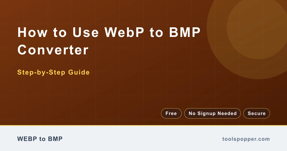 How to use WebP to BMP Converter — step-by-step guide
