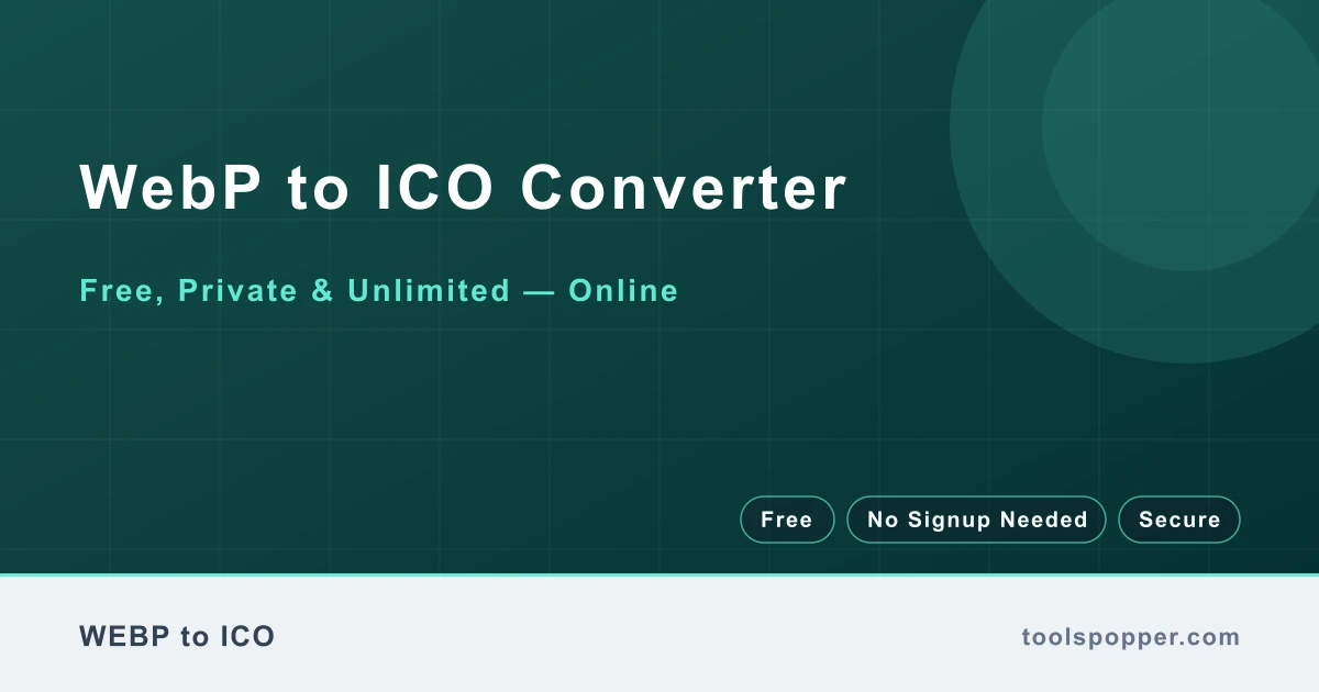 WebP to ICO Converter — Convert WebP to ICO free in your browser — fast, private, no watermark