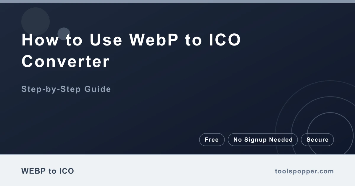 How to use WebP to ICO Converter — step-by-step guide