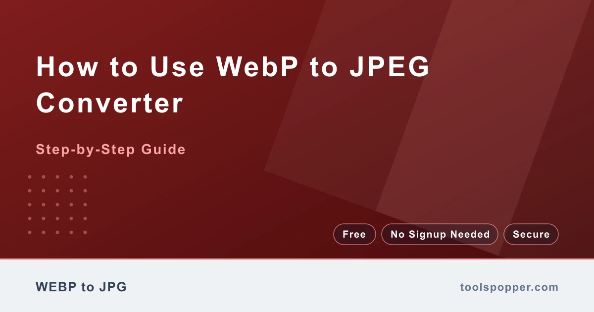 How to use WebP to JPEG Converter — step-by-step guide