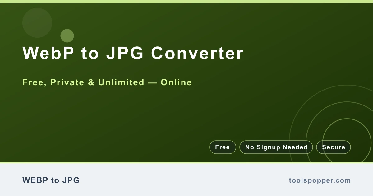 WebP to JPG Converter — Convert WebP to JPG free in your browser — fast, private, no watermark