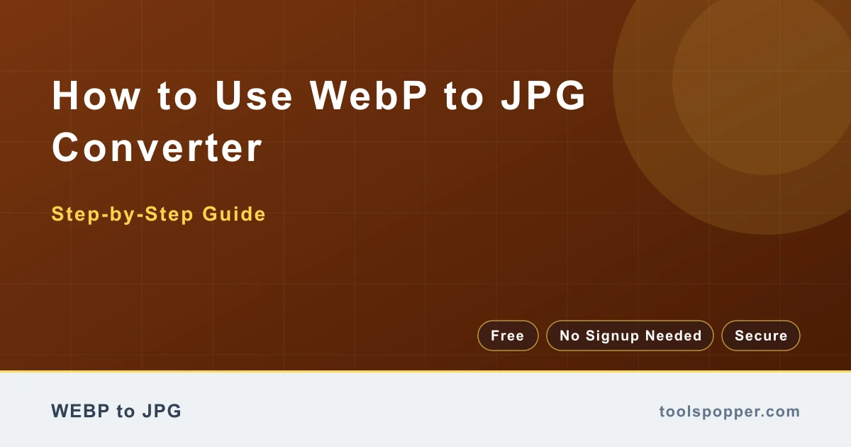 How to use WebP to JPG Converter — step-by-step guide
