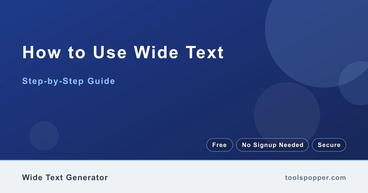 How to use Wide Text — step-by-step guide