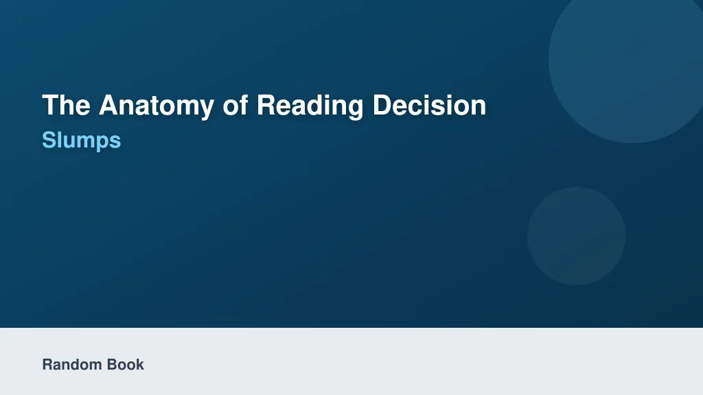 The Anatomy of Reading Decision Fatigue and Slumps
