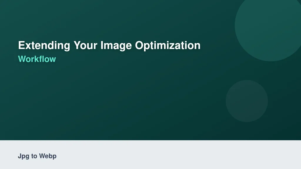 Extending Your Image Optimization Workflow
