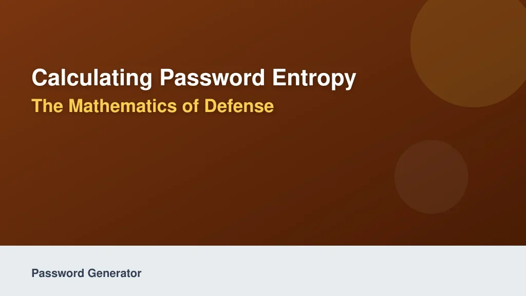 Calculating Password Entropy: The Mathematics of Defense