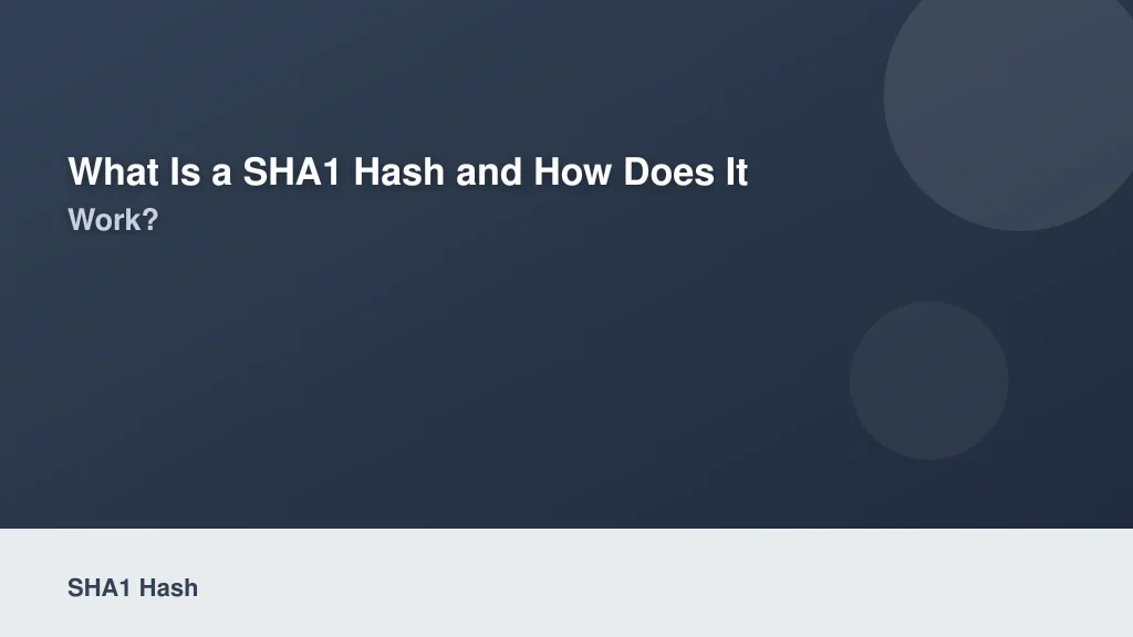 What Is a SHA1 Hash and How Does It Work?