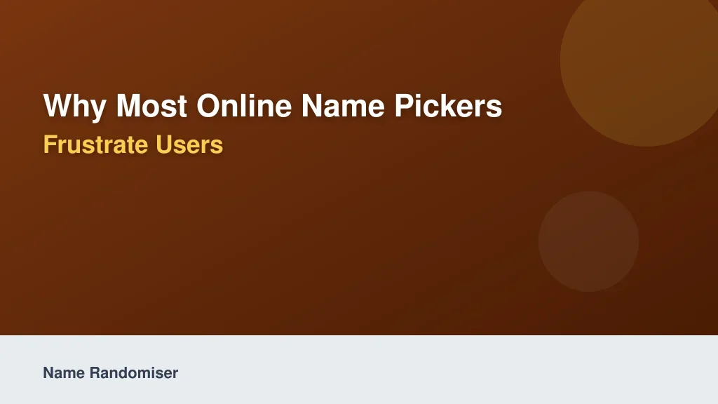 Why Most Online Name Pickers Frustrate Users