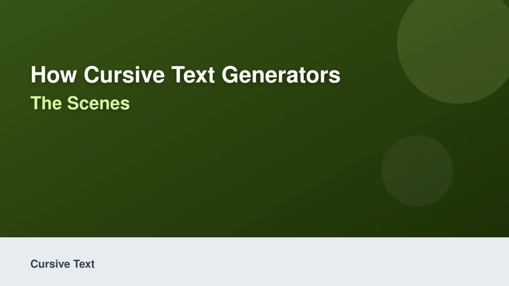 How Cursive Text Generators Actually Work Behind the Scenes