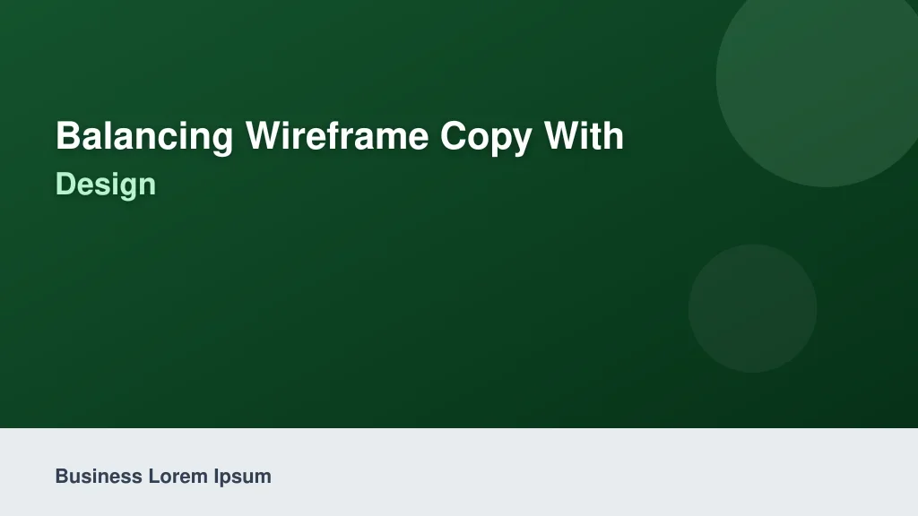 Balancing Wireframe Copy with Content-First Design