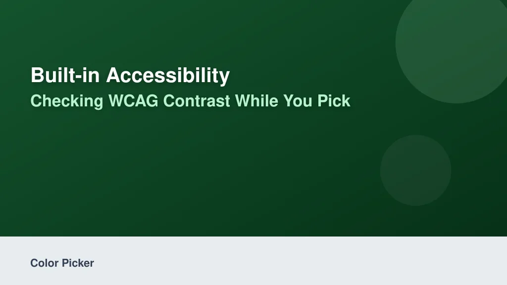 Built-In Accessibility: Checking WCAG Contrast While You Pick