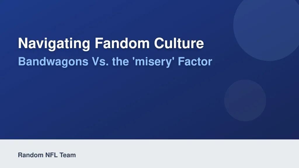 Navigating Fandom Culture: Bandwagons vs. The 'Misery' Factor