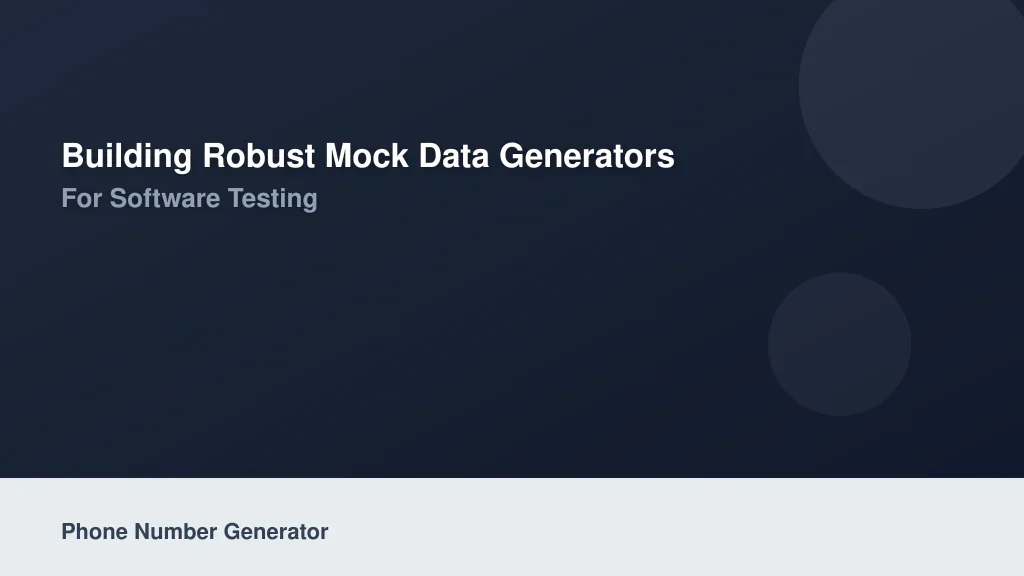 Building Robust Mock Data Generators for Software Testing
