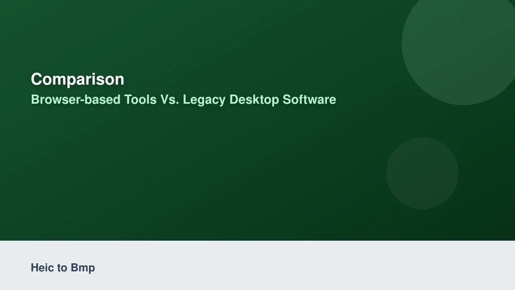 Comparison: Browser-Based Tools vs. Legacy Desktop Software