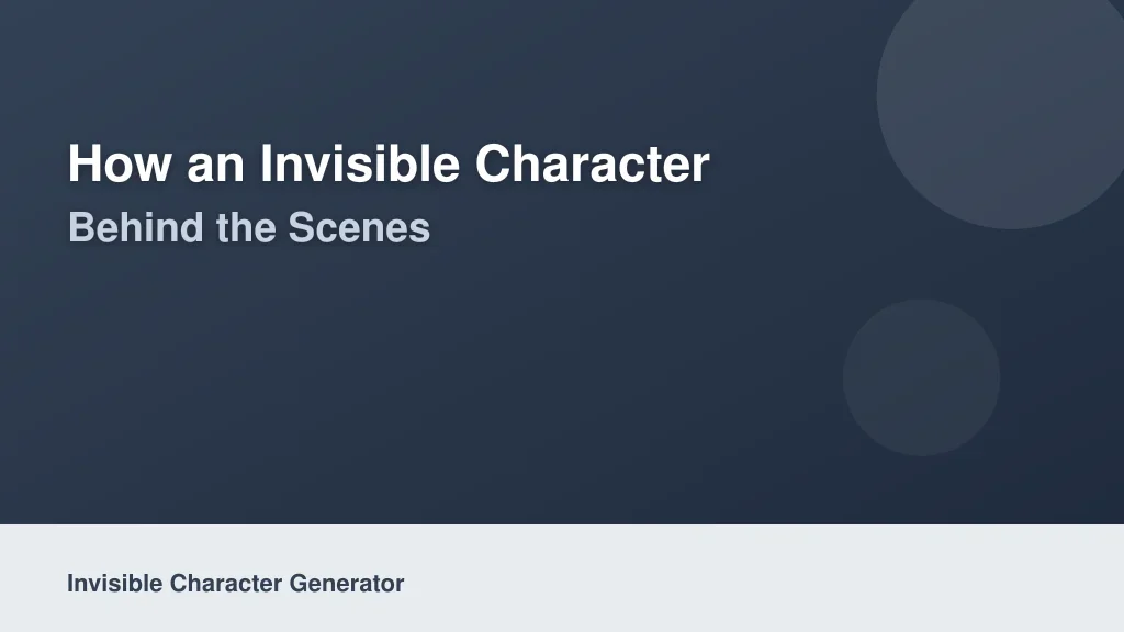 How an Invisible Character Generator Works Behind the Scenes