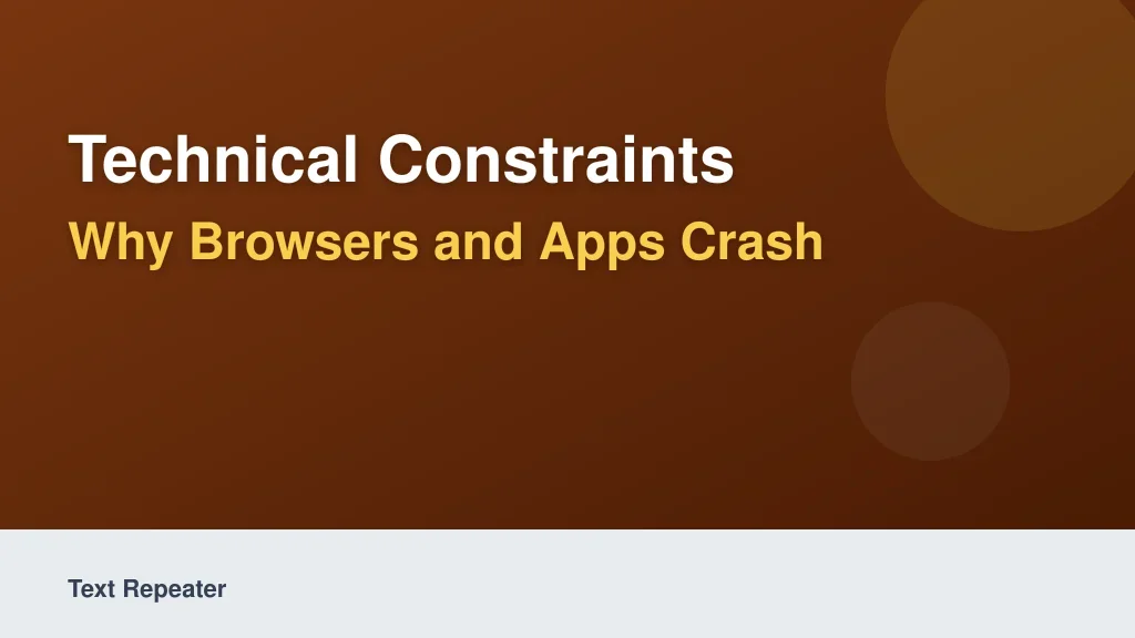 Technical Constraints: Why Browsers and Apps Crash