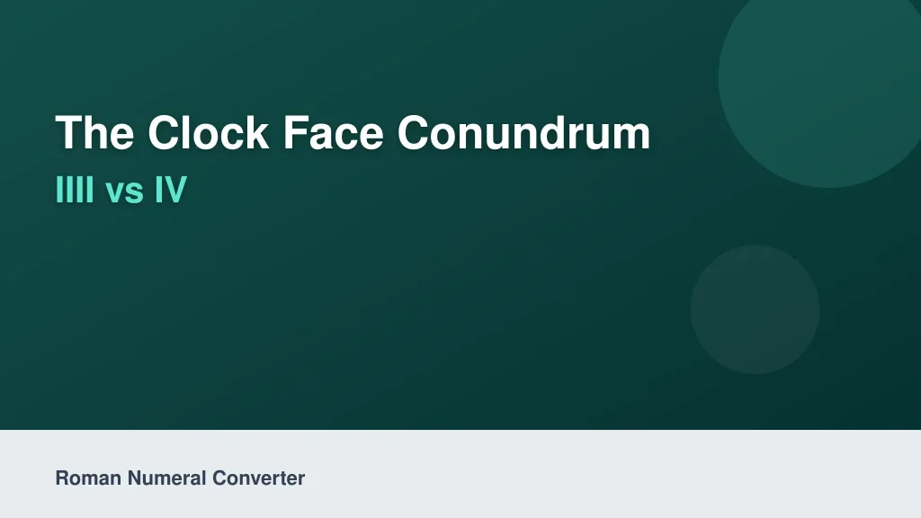 The Clock Face Conundrum: IIII vs IV