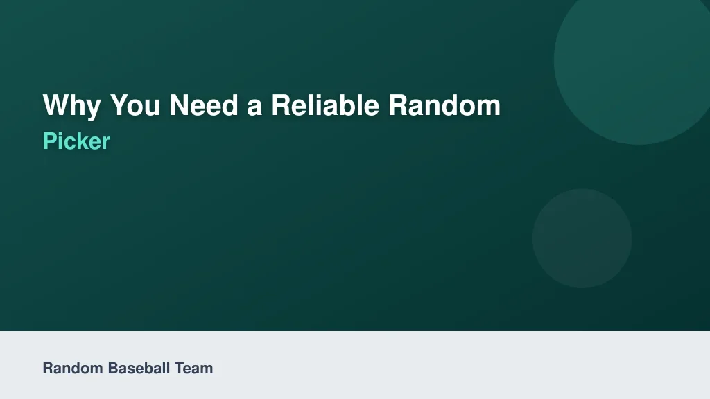 Why You Need a Reliable Random Baseball Team Picker