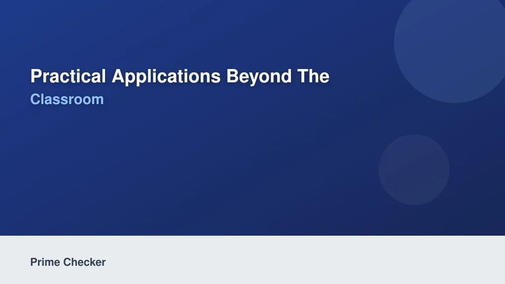 Practical Applications Beyond the Classroom