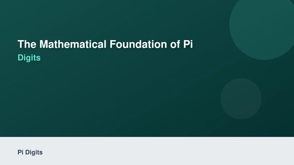 The Mathematical Foundation of Pi Digits