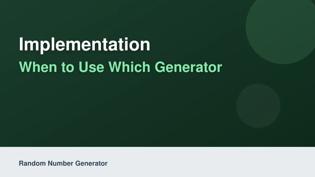 Implementation: When to Use Which Generator