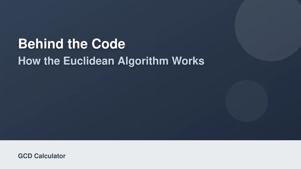 Behind the Code: How the Euclidean Algorithm Works