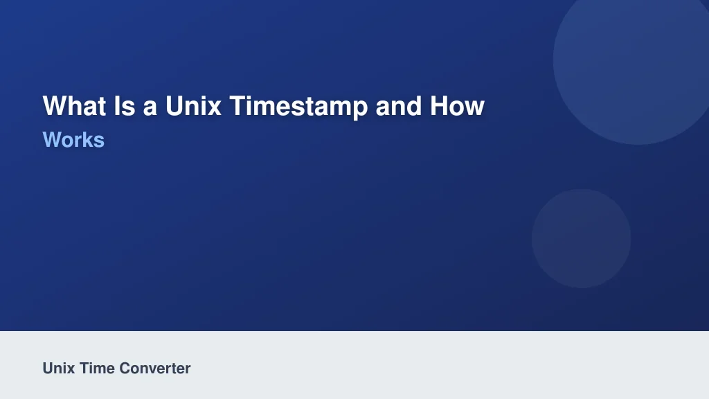 What Is a Unix Timestamp and How Epoch Time Works
