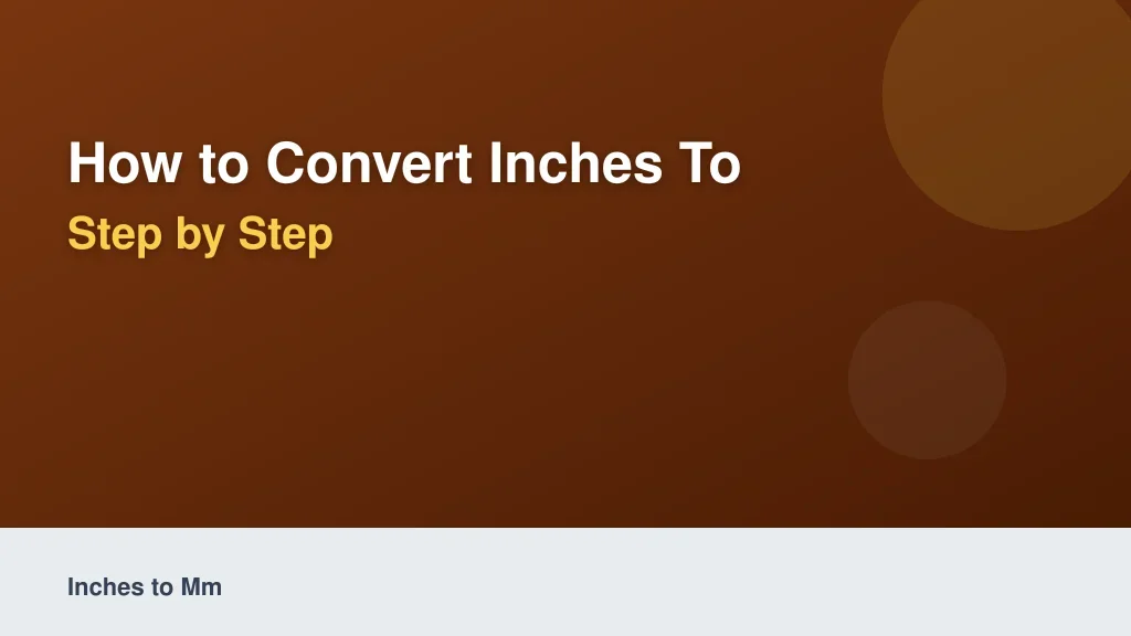 How to Convert Inches to Millimeters Step by Step