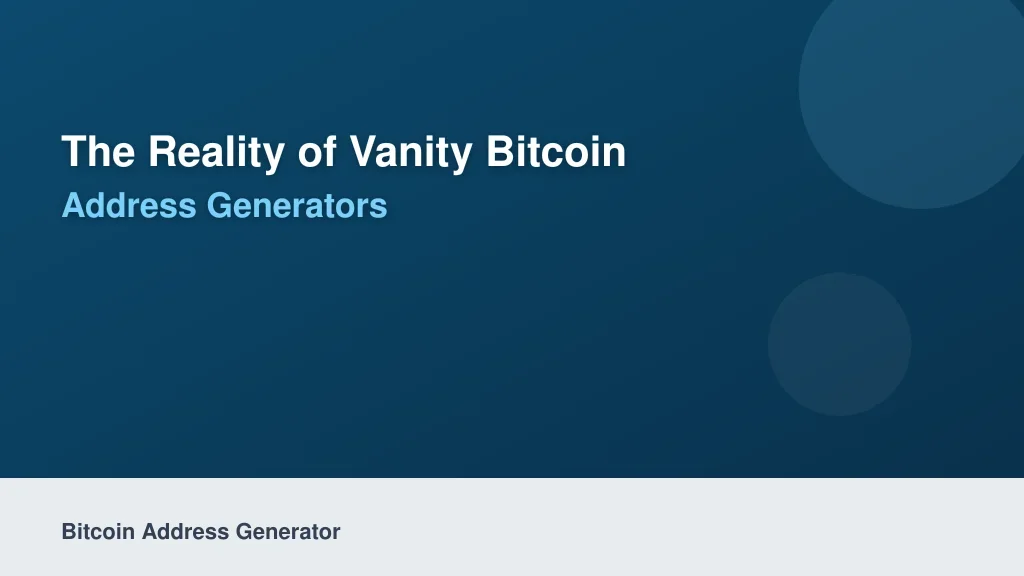 The Reality of Vanity Bitcoin Address Generators