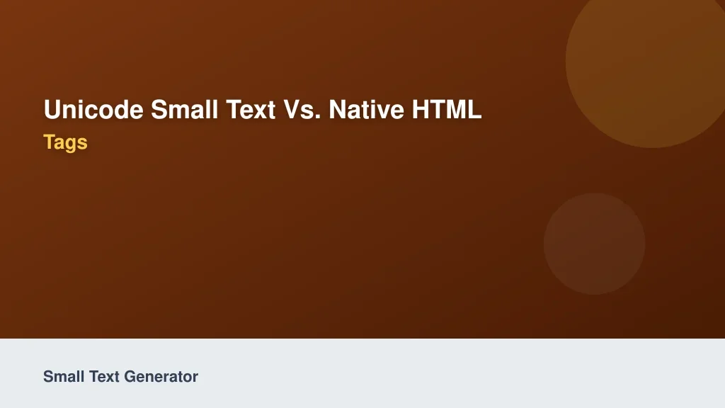 Unicode Small Text vs. Native HTML Tags