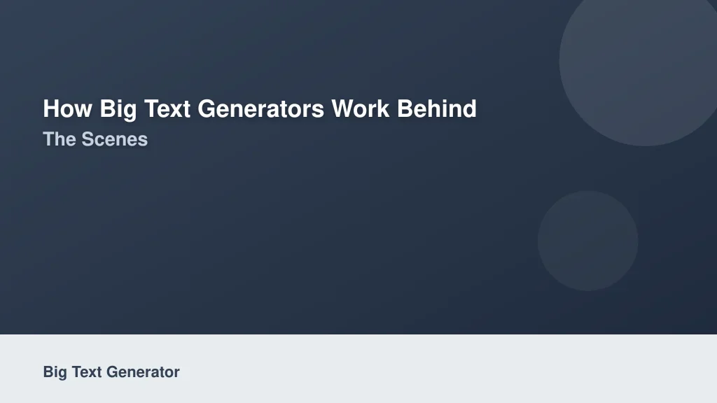 How Big Text Generators Work Behind the Scenes