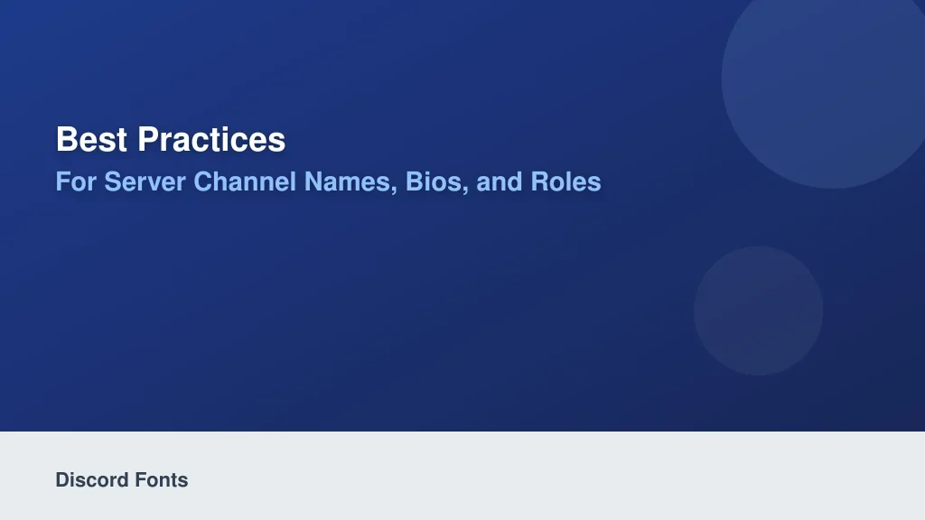 Best Practices for Server Channel Names, Bios, and Roles