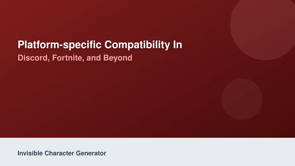 Platform-Specific Compatibility in 2026: Discord, Fortnite, and Beyond