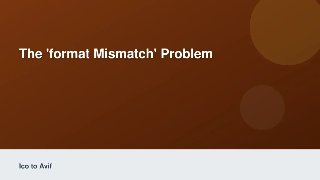 The 'Format Mismatch' Problem