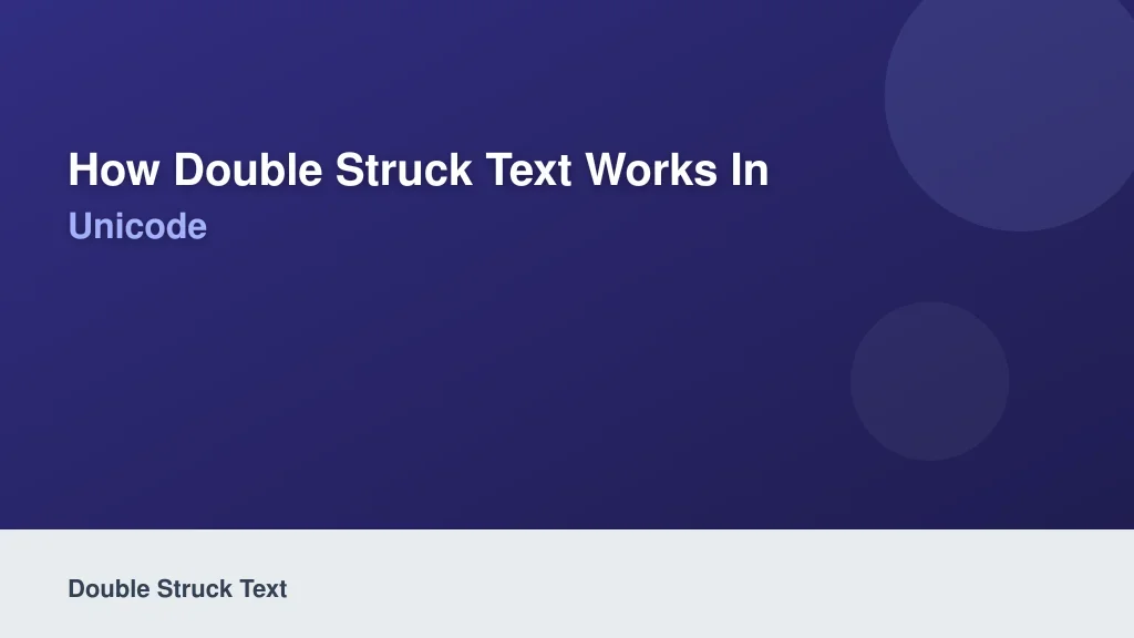 How Double Struck Text Works in Unicode