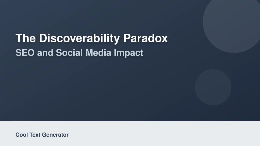 The Discoverability Paradox: SEO and Social Media Impact